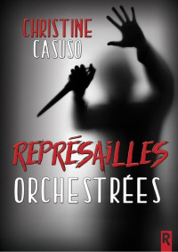 Christine Casuso — Représailles Orchestrées
