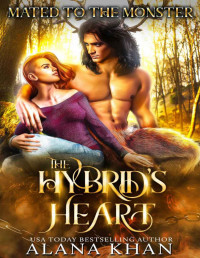 Alana Khan — The Hybrid's Heart: A Forbidden Love Romance With a Hybrid in Raging Rut