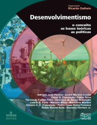 Ricardo Dathein — Desenvolvimentismo: o conceito, as bases teóricas e as políticas