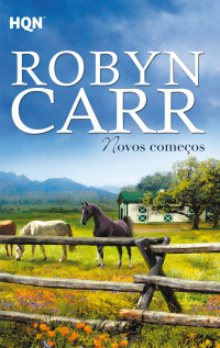 Robyn Carr — Novos começos