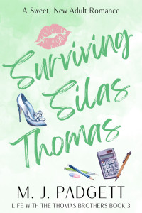 M. J. Padgett — Surviving Silas Thomas (Life With the Thomas Brothers Book 3)