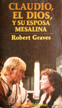 Robert Graves — Claudio, el dios, y su esposa Mesalina