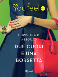 Christina B. Assouad — Due cuori e una borsetta