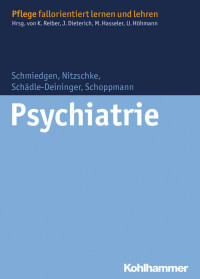 Stephanie Schmiedgen & Bettina Nitzschke & Hilde Schädle-Deininger & Susanne Schoppmann — Psychiatrie