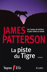 James Patterson — La piste du tigre