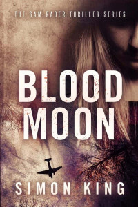 King, Simon — Sam Rader Thriller 06-Blood Moon