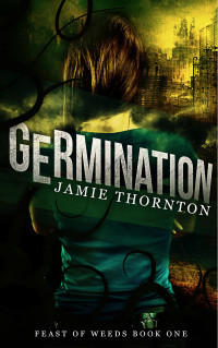 Jamie Thornton — Germination