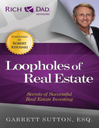 Garrett Sutton — Loopholes of Real Estate