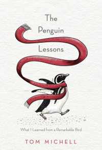 Michell, Tom — [The Penguin Lessons 01] • The Penguin Lessons