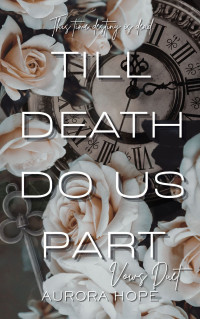 Aurora Hope — Till Death Do Us Part: A Paranormal Why Choose Romance (Vows Duet Book 1)