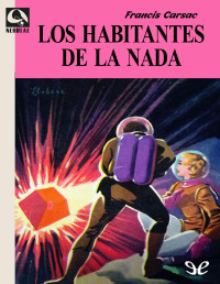 Francis Carsac — Los Habitantes De La Nada