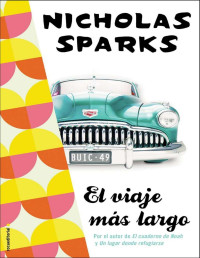 Sparks, Nicholas — El viaje más largo (Novela (roca)) (Spanish Edition)