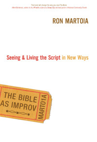 Ron Martoia; — The Bible As Improv