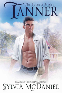 Sylvia McDaniel — Tanner: Contemporary Western Romance (The Burnett Brides Book 6)