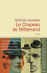Laurain, Antoine — Le Chapeau de Mitterrand