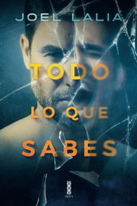 Lalia, Joel — Todo lo que sabes (Spanish Edition)