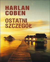 Harlan Coben — Ostatni szczegół