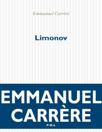 Carrère Emmanuel — Limonov