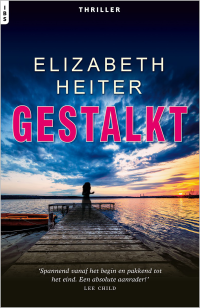 Elizabeth Heiter — Evelyn Baine 04 - Gestalkt - IBS-Thriller 128