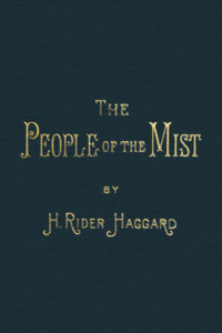 Henry Rider Haggard — The People of the Mist