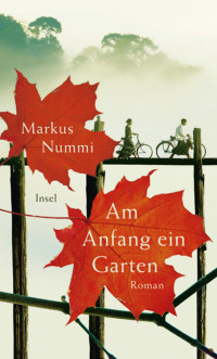 Nummi, Markus — Am Anfang ein Garten
