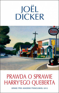 Joel Dicker — Prawda o sprawie Harry'ego Queberta