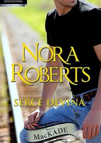 Nora Roberts — Serce Devina