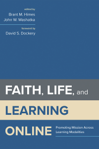 Brant M. Himes;John W. Washatka; — Faith, Life, and Learning Online