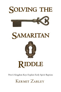 Kermit Zarley; — Solving the Samaritan Riddle