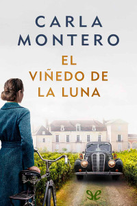 Carla Montero Manglano — El viñedo de la luna