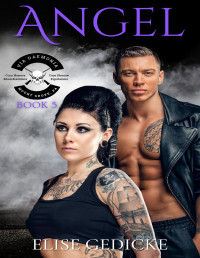 Elise Gedicke — Angel (Via Daemonia Motorcycle Club Book 5)