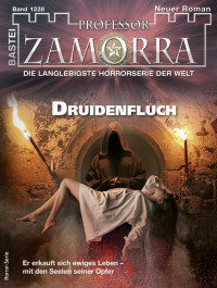 Thilo Schwichtenberg — Professor Zamorra 1228 - Druidenfluch