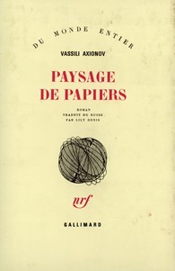 Vassili Axionov [Axionov, Vassili] — Paysage de papiers