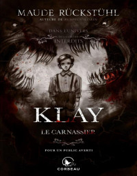 Maude Ruckstuhl — Klay - Le carnassier