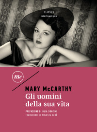 Mary McCarthy — Gli uomini della sua vita