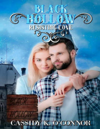 Cassidy K. O'Connor & Black Hollow — Black Hollow: Resisting Love