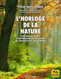 Peter Wohlleben — L’horloge de la nature