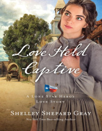 Shelley Shepard Gray — Love Held Captive