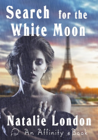 Natalie London — Search for the White Moon