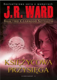 J. R. Ward — Księżycowa przysięga