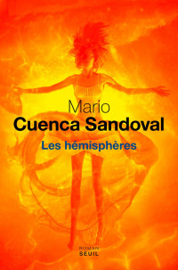 Mario Cuenca Sandoval [Sandoval, Mario Cuenca] — Les Hémisphères