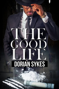 Dorian Sykes — The Good Life