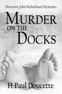 H Paul Doucette — Murder on the Docks