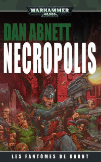 Dan Abnett — Necropolis