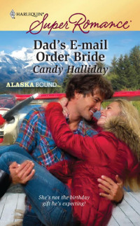 Candy Halliday — Dad's E-Mail Order Bride