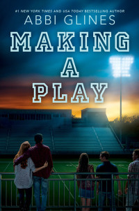 Abbi Glines — Making a Play