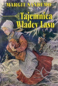 Margit Sandemo — Tajemnica Władcy Lasu