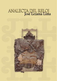 José Lezama Lima — Analecta del reloj