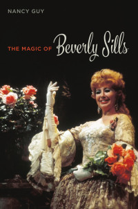 Nancy(Author) Guy — Music in American Life : The Magic of Beverly Sills