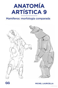 Michel Lauricella — Anatomía artística 9 Mamíferos: morfología comparada